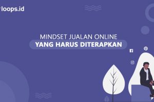 Mindset Jualan Online yang Harus Diterapkan
