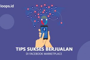 Tips Sukses Berjualan di Facebook Marketplace