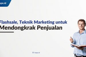 Flashsale, Teknik Marketing untuk Mendongkrak Penjualan