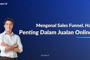 Mengenal Sales Funnel, Hal Penting Dalam Jualan Online