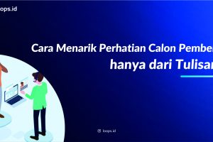 Cara Menarik Perhatian Calon Pembeli hanya dari Tulisan