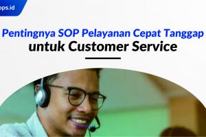 Pentingnya SOP Pelayanan Cepat Tanggap untuk Customer Service