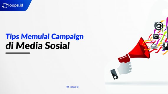 Tips Memulai Campaign di Media Sosial