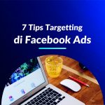 7 Tips Targetting di Facebook Ads