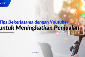 Tips Bekerjasama dengan Youtuber untuk Meningkatkan Penjualan