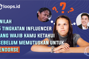 Inilah 5 Tingkatan Influencer Yang Wajib kamu Ketahui Sebelum Memutuskan Untuk Endorse