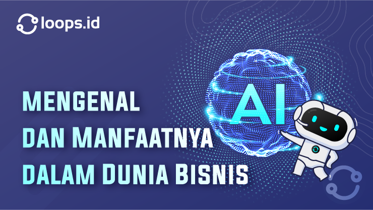 Mengenal Ai Dan Manfaatnya Dalam Dunia Bisnis Keadilan Leads Bagi Seluruh Cs Indonesia Mengenal Ai Dan Manfaatnya Dalam Dunia Bisnis Keadilan Leads Bagi Seluruh Cs Indonesia
