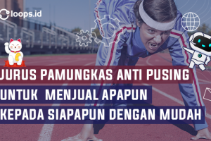 Jurus Pamungkas Anti Pusing Untuk  Menjual Apapun Kepada Siapapun Dengan Mudah