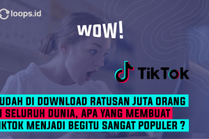 Wow! Sudah Di download ratusan Juta orang di seluruh dunia, Apa yang membuat TikTok menjadi begitu sangat populer ?
