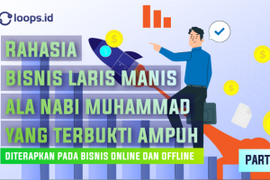 Rahasia Bisnis Laris Manis Ala Nabi Muhammad Yang Terbukti Ampuh Di Terapkan Pada Bisnis Online dan Offline ( Part 2)