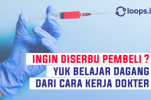 Ingin Di Serbu Pembeli ? Yuk belajar Dagang Dari Cara Kerja Dokter