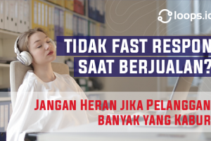 Tidak Fast Response Saat Berjualan? Jangan Heran Jika Pelanggan Banyak Yang Kabur