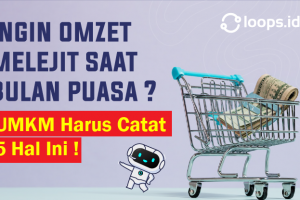Ingin Omzet Melejit Saat Bulan Puasa ? UMKM Harus Catat 5 Hal Ini !