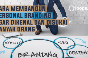 Cara Membangun Personal Branding Agar Dikenal Dan Disukai Banyak Orang