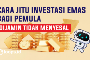 Cara Jitu Investasi Emas Bagi Pemula, Di jamin Tidak Menyesal