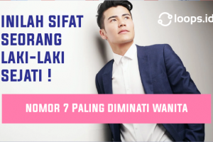 Inilah Sifat Seorang Laki-Laki Sejati ! Nomor 7 Paling Diminati Wanita