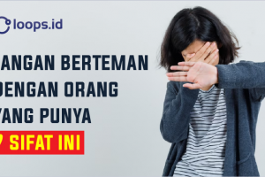 Jangan Berteman Dengan Orang Yang Punya 7 Sifat ini