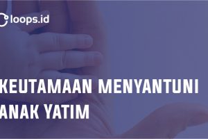 Keutamaan Menyantuni Anak Yatim