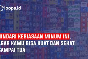 Hindari Kebiasaan Minum Ini, Agar Kamu Bisa dan Kuat Sehat Sampai Tua