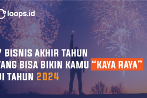 7 Bisnis Akhir Tahun Yang Bisa Bikin Kamu “Kaya Raya” DI tahun 2024