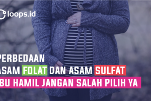 Perbedaan Asam Folat dan Asam Sulfat. Ibu Hamil Jangan Salah Pilih Ya