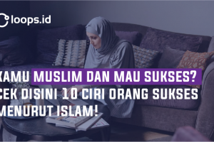 Kamu Muslim dan Mau Sukses? Cek Disini 10 Ciri Orang Sukses Menurut Islam!