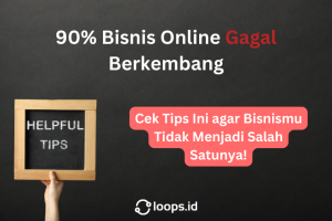 90% Bisnis Online Gagal Berkembang, Cek Tips Ini agar Bisnismu Tidak Menjadi Salah Satunya!