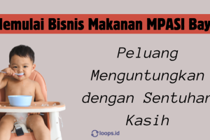 Memulai Bisnis Makanan MPASI Bayi: Peluang Menguntungkan dengan Sentuhan Kasih