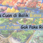 Rahasia Cuan di Balik Bisnis Sayur: Omset Jutaan Gak Pake Ribet!