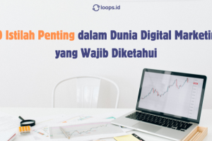 20 Istilah Penting dalam Dunia Digital Marketing yang Wajib Diketahui