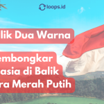 Di Balik Dua Warna: Mengungkap Rahasia Bendera Merah Putih