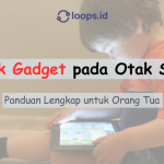 Dampak Gadget pada Otak Si Kecil: Panduan Lengkap untuk Orang Tua