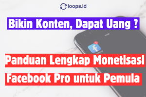 Bikin Konten, Dapat Uang: Panduan Lengkap Monetisasi Facebook Pro untuk Pemula