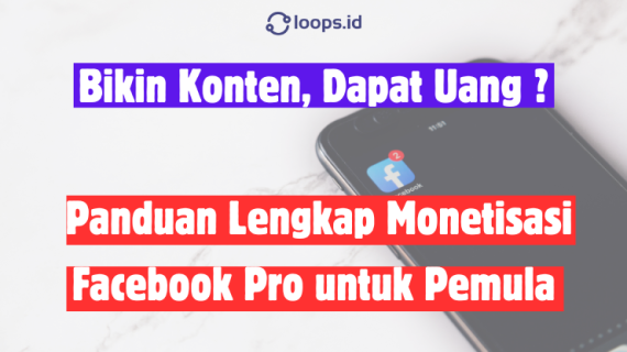 Bikin Konten, Dapat Uang: Panduan Lengkap Monetisasi Facebook Pro untuk Pemula