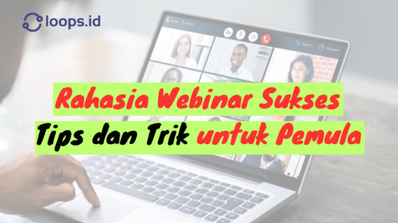 Rahasia Webinar Sukses: Tips dan Trik untuk Pemula