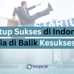 Startup Sukses di Indonesia: Rahasia di Balik Kesuksesannya