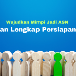 Wujudkan Mimpi Jadi ASN: Panduan Lengkap Persiapan CPNS