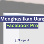 Cara Menghasilkan Uang dari Facebook Pro