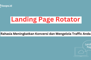 Landing Page Rotator: Rahasia Meningkatkan Konversi dan Mengelola Traffic Anda