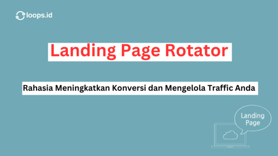 Landing Page Rotator: Rahasia Meningkatkan Konversi dan Mengelola Traffic Anda