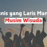 5 Bisnis  yang Laris Manis di Musim Wisuda