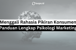 Menggali Rahasia Pikiran Konsumen: Panduan Lengkap Psikologi Marketing