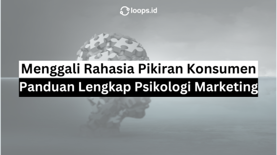 Menggali Rahasia Pikiran Konsumen: Panduan Lengkap Psikologi Marketing