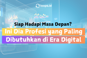 Siap Hadapi Masa Depan? Ini Dia Profesi yang Paling Dibutuhkan di Era Digital