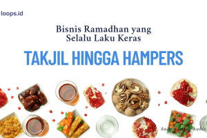 Takjil hingga Hampers: Bisnis Ramadhan yang Selalu Laku Keras!