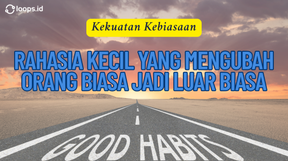 Rahasia Kecil yang Mengubah Orang Biasa Jadi Luar Biasa