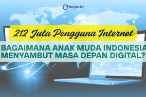 212 Juta Pengguna Internet: Bagaimana Anak Muda Indonesia Menyambut Masa Depan Digital?