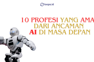 10 Profesi yang Aman dari Ancaman AI di Masa Depan