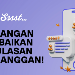 Sssst… Jangan Abaikan Ulasan Pelanggan!