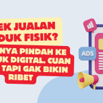 Capek Jualan Produk Fisik? Saatnya Pindah ke Produk Digital. Cuan Jalan Tapi Gak Bikin Ribet